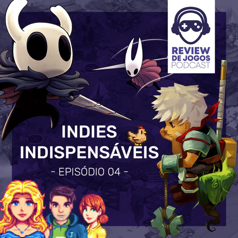 Review de Jogos 04 - Indies Indispensáveis