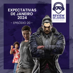 Podcast Expectativas para Janeiro 2024