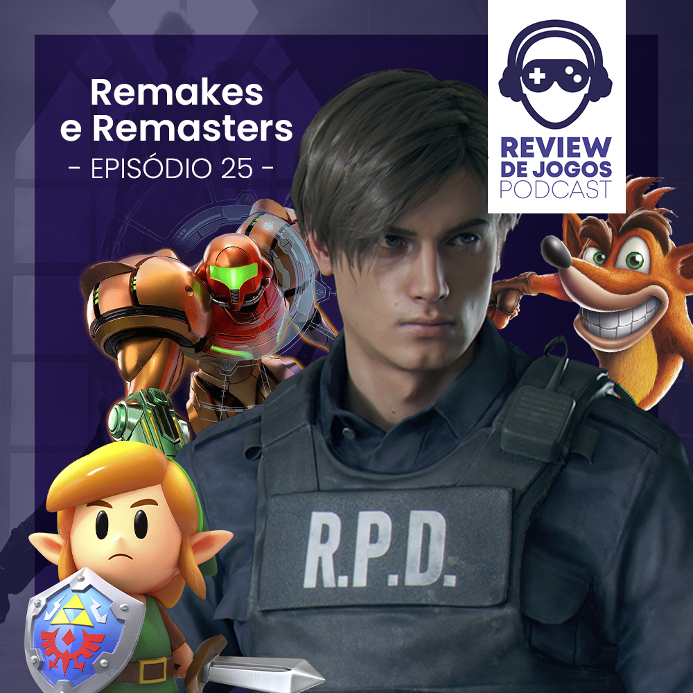 Podcast Remakes e Remasters episódio 25