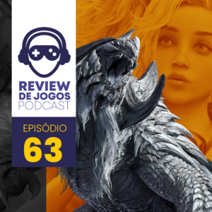 Desbravando Monster Hunter Wilds - Review de Jogos Podcast 63